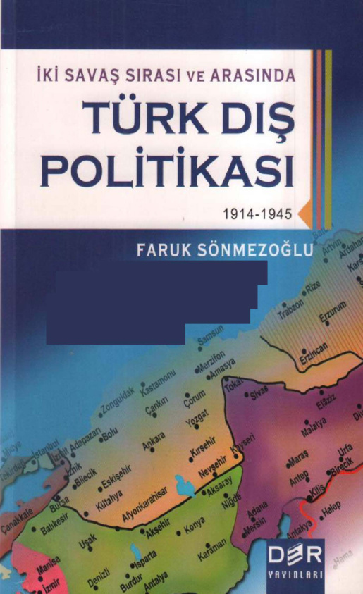İki Savaş Sırası ve Arasında Türk Dış Politikası 1914-1945 PDF – Faruk Sönmezoğlu