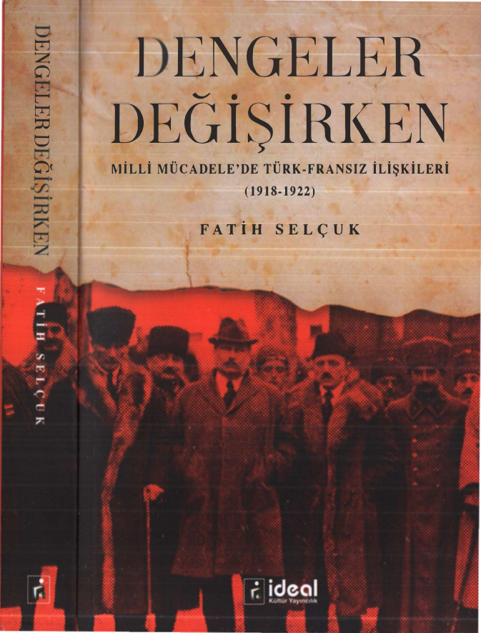 Dengeler Değişirken Milli Mücadele’de Türk-Fransız İlişkileri 1918-1922 PDF – Fatih Selçuk