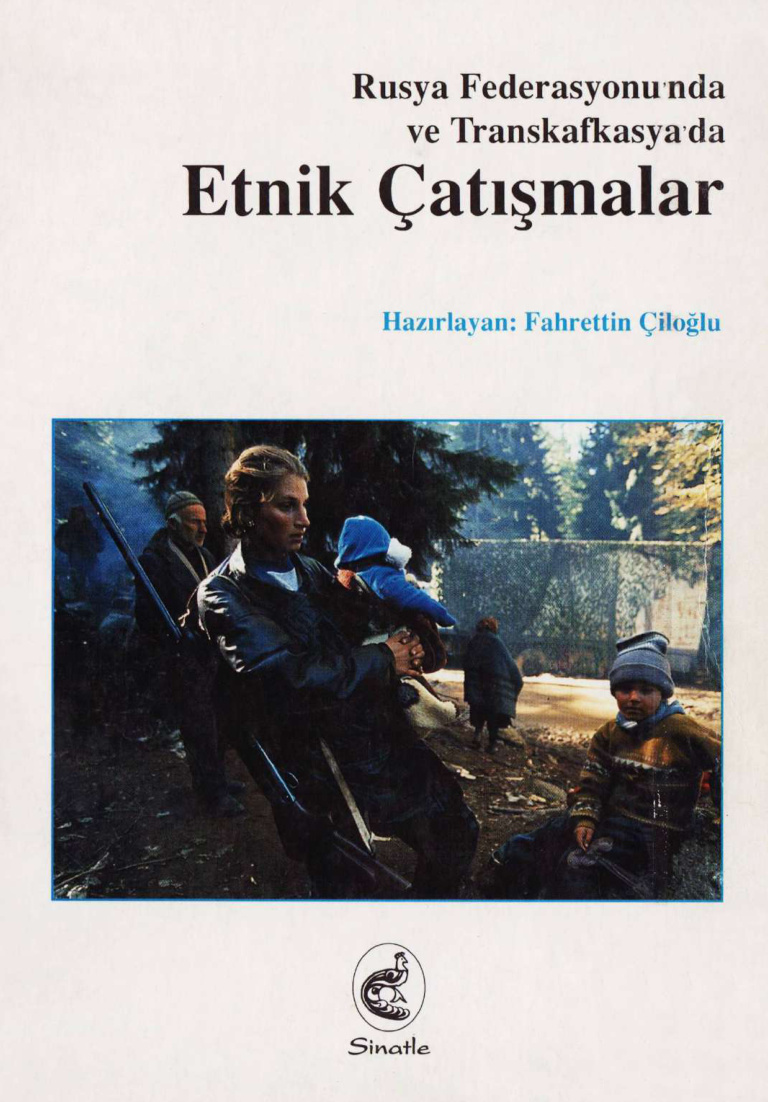 Rusya Federasyonunda ve Transkafkasyada Etnik Çatışmalar PDF – Fehretdin Çiloğlu