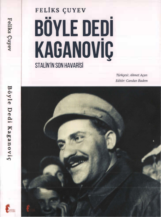 Böyle Dedi Kaganoviç: Stalin’in Son Havarisi PDF – Feliks Çuyev