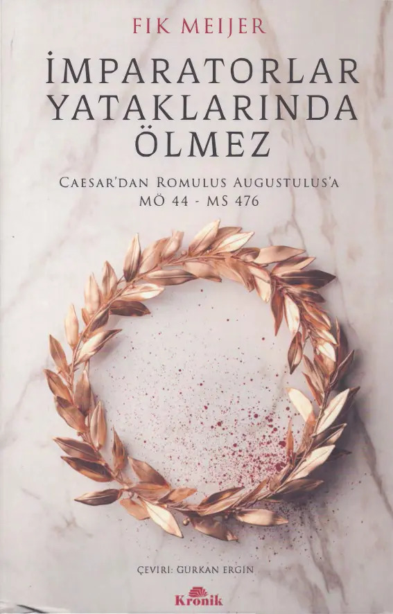 Fik Meijer İmparatorlar Yataklarında Ölmez Kronik Yayınları Kitap Kapağı