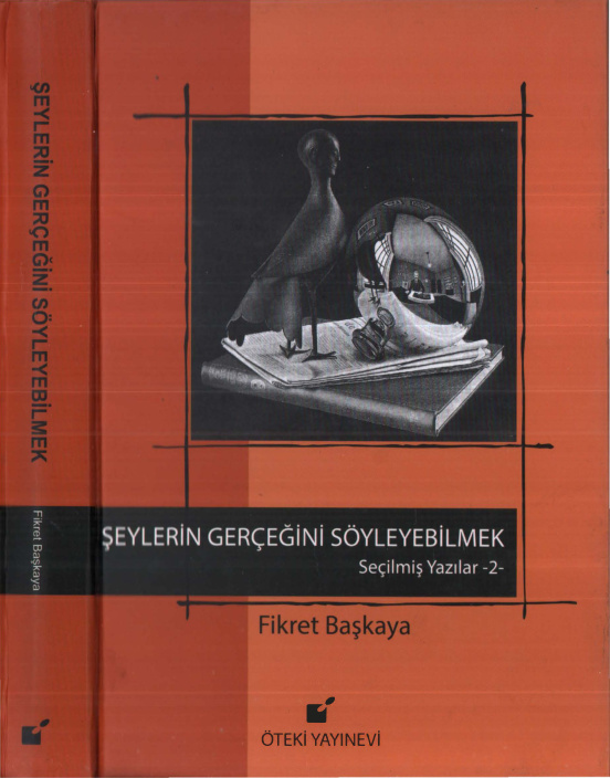 Şeylerin Gerçeğini Söyleyebilmek PDF – Fikret Başkaya