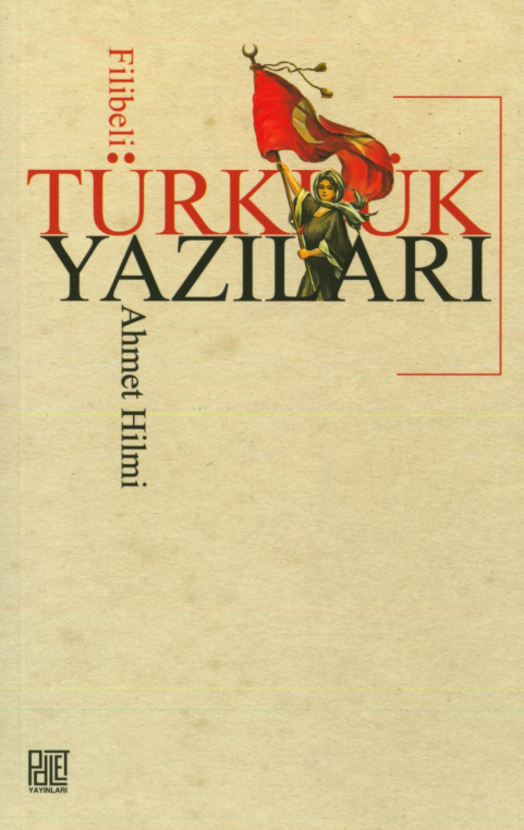 Türklük Yazıları PDF – Filibeli Ahmed Hilmi