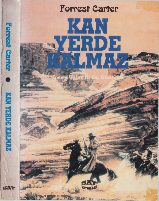 Kan Yerde Kalmaz: Josef Wales’in Öç Günlüğü PDF – Forrest Carter