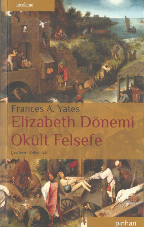 Frances A. Yates Elizabeth Dönemi Okült Felsefe Pinhan Yayınları Kitap Kapağı