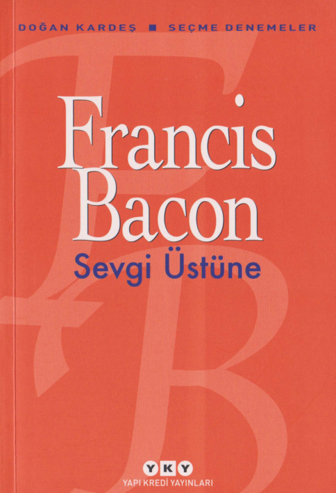 Sevgi Üstüne PDF – Francis Bacon