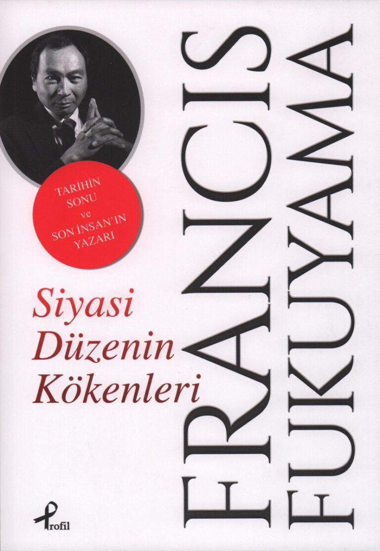 Francis Fukuyama Siyasi Düzenin Kökenleri Profil Yayınları Kitap Kapağı