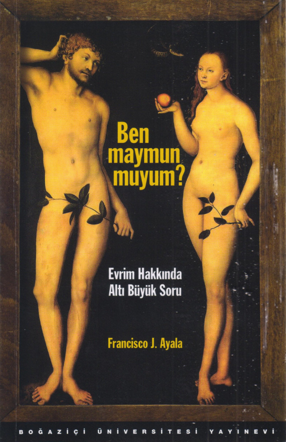 Ben Maymun muyum? (Evrim Hakkında Altı Büyük Soru) PDF – Francisco J. Ayala