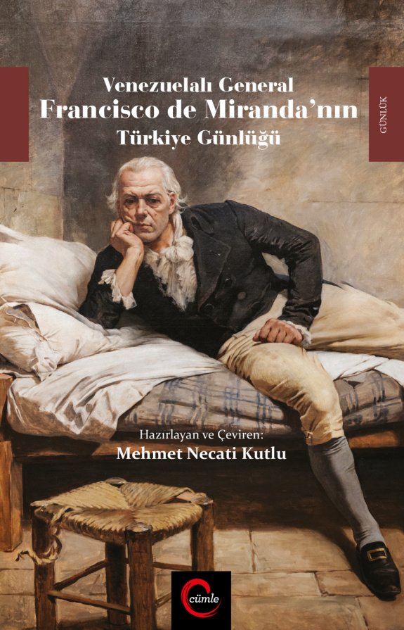 Francisco de Miranda Venezuelalı General Francisco de Miranda’nın Türkiye Günlüğü Cümle Yayınları Kitap Kapağı