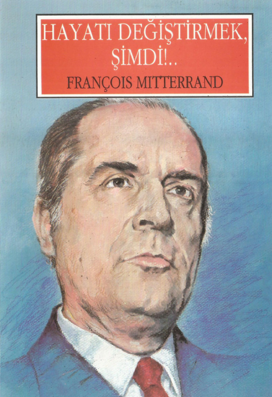 Hayatı Değiştirmek Şimdi PDF – François Mitterrand