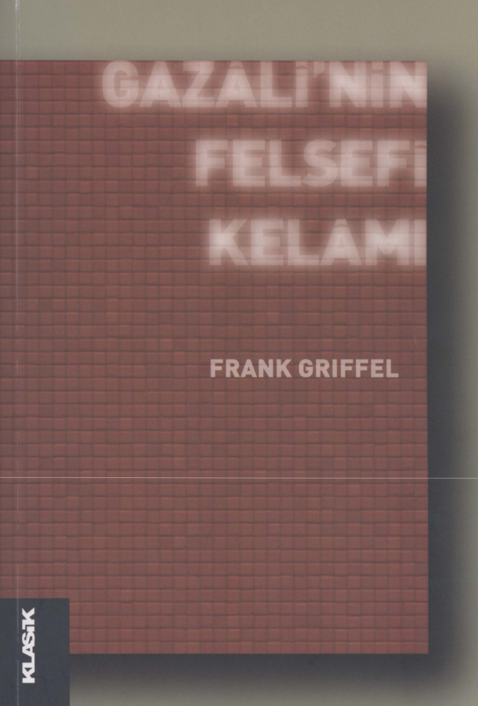 Gazali’nin Felsefi Kelamı PDF – Frank Griffel