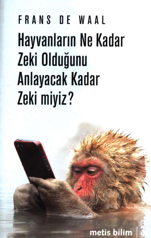 Hayvanların Ne Kadar Zeki Olduğunu Anlayacak Kadar Zeki miyiz? PDF – Frans de Waal