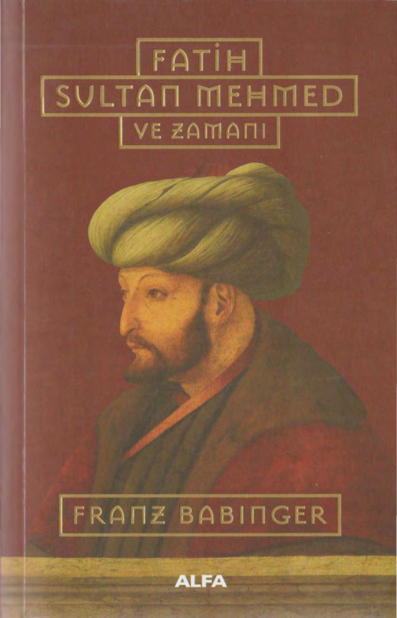 Fatih Sultan Mehmed ve Zamanı (Alfa) PDF – Franz Babinger