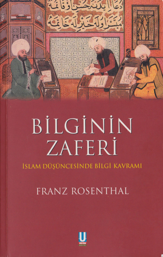 Bilginin Zaferi: İslam Düşüncesinde Bilgi Kavramı PDF – Franz Rosenthal