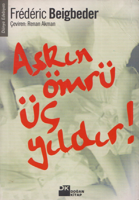 Aşkın Ömrü Üç Yıldır PDF – Frederic Beigbeder