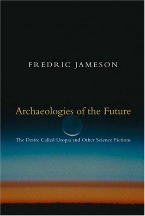 Archaeologies of the Future PDF – Fredric Jameson