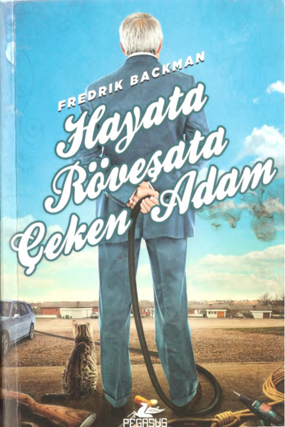 Hayata Röveşata Çeken Adam PDF - Fredrik Backman 10 Hayata Röveşata Çeken Adam PDF – Fredrik Backman