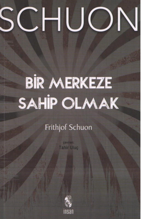 Bir Merkeze Sahip Olmak PDF – Frithjof Schuon