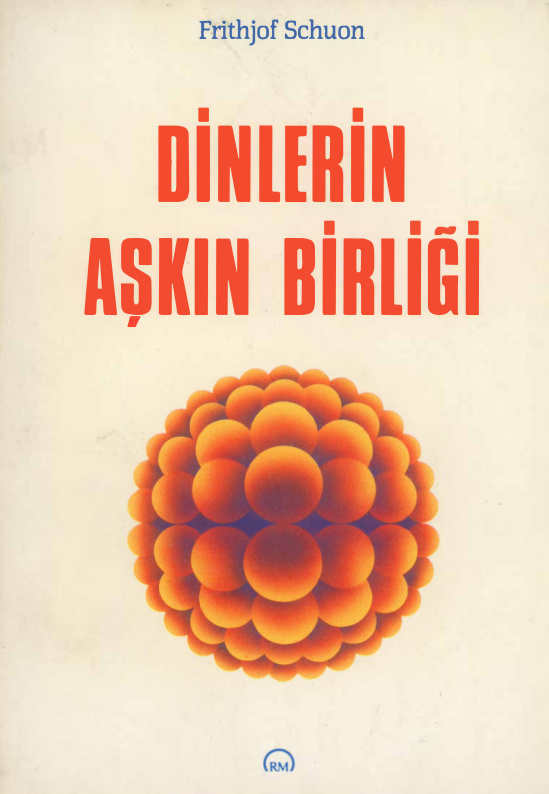 Dinlerin Aşkın Birliği PDF – Frithjof Schuon