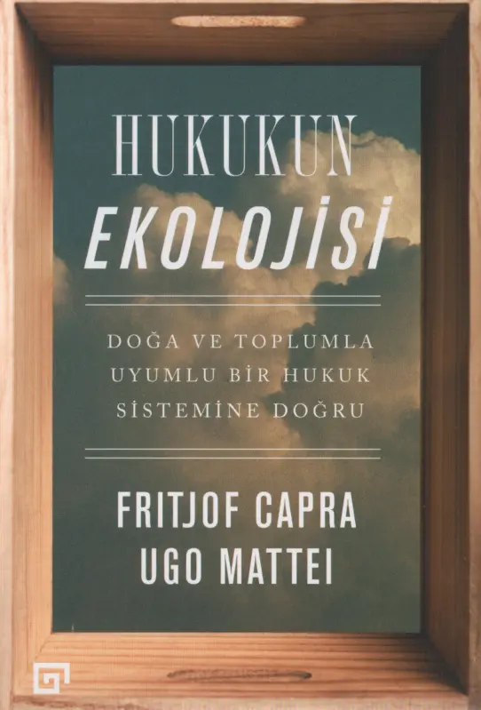 Hukukun Ekolojisi PDF – Fritjof Capra, Ugo Mattei