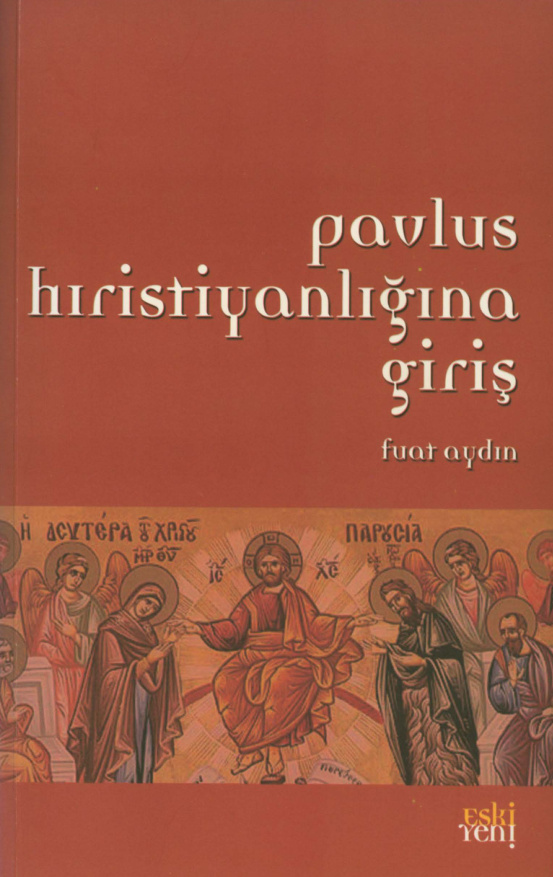 Pavlus Hıristiyanlığına Giriş PDF – Fuat Aydın