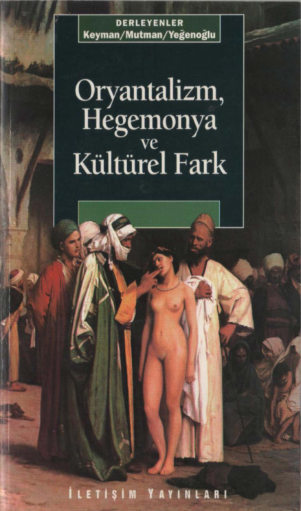 Oryantalizm Hegemonya ve Kültürel Fark PDF – Fuat Keyman, Mahmut Mutman, Meyda Yeğenoğlu