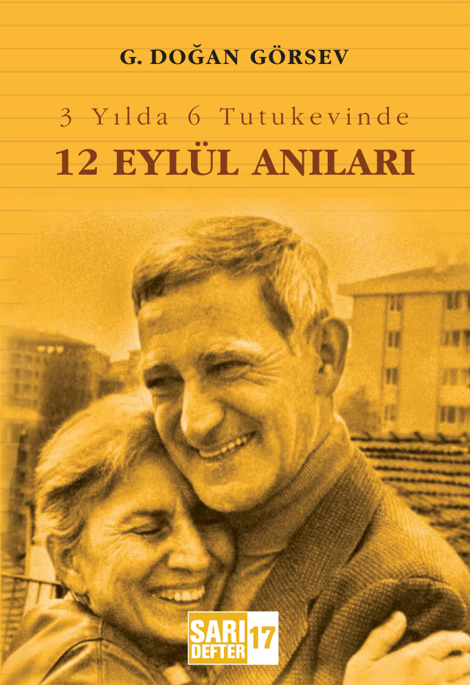 Üç Yılda Altı Tutukevinde 12 Eylül Anıları PDF – G. Doğan Görsev