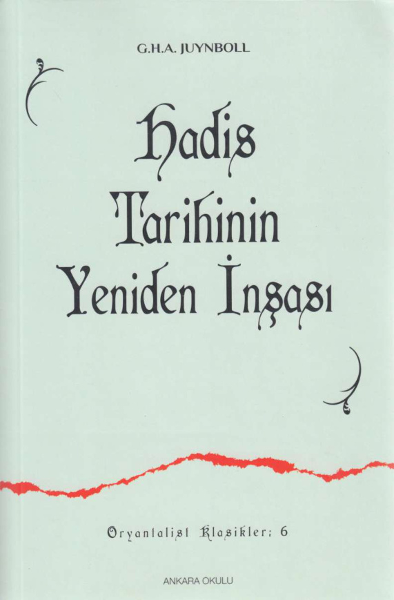 Hadis Tarihinin Yeniden İnşası PDF – G. H. A. Juynboll