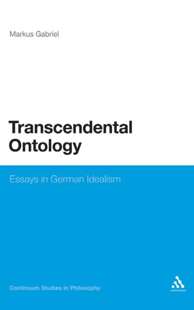 Transcendental Ontology: Essays in German Idealism PDF – Markus Gabriel
