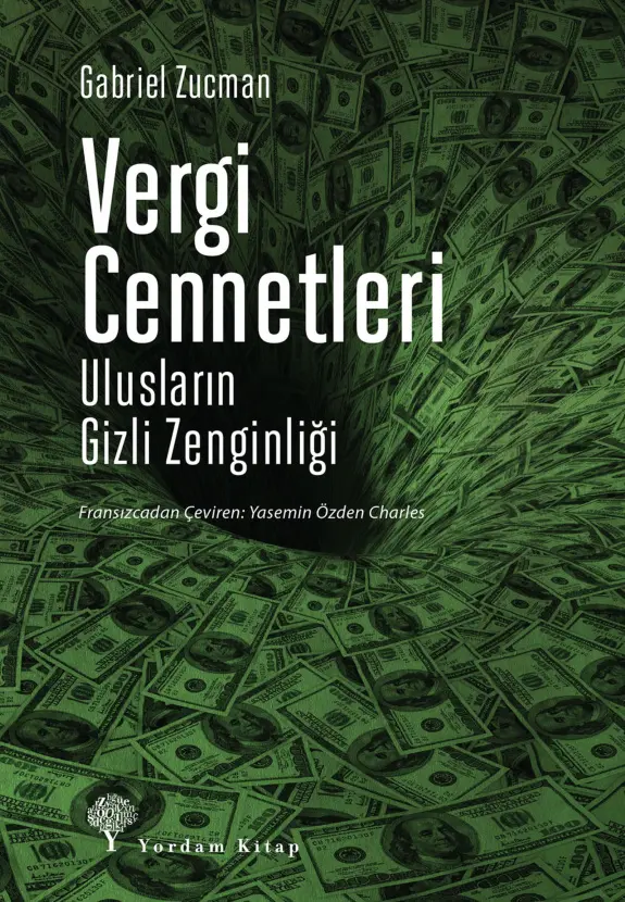 Vergi Cennetleri: Ulusların Gizli Zenginliği PDF – Gabriel Zucman