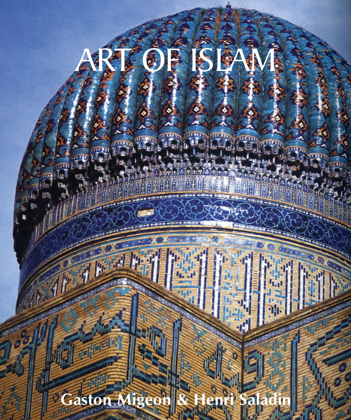 Art of Islam PDF – Gaston Migeon, Henri Saladin