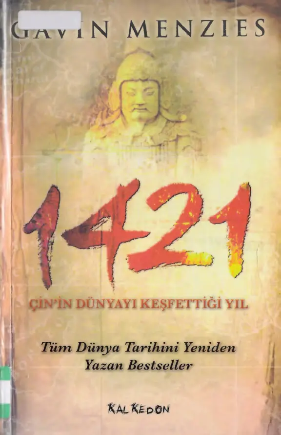 Gavin Mendies 1421 Çin'in Dünyayı Keşfettiği Yıl Kalkedon Yayınları Kitap Kapağı