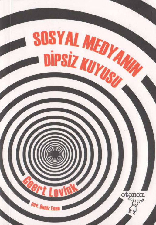 Sosyal Medyanın Dipsiz Kuyusu PDF – Geert Lovink