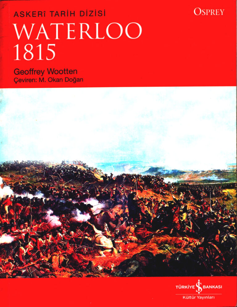 Geoffrey Wootten Waterloo 1815 İş Bankası Yayınları Kitap Kapağı