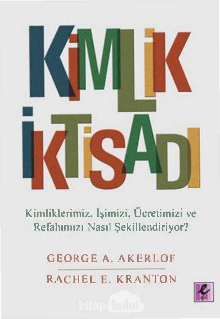 Kimlik İktisadı PDF – George A. Akerlof, Rachel E. Kranton