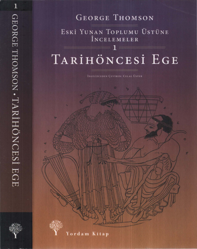 Eski Yunan Toplumu Üstüne İncelemeler Cilt 1: Tarihöncesi Ege PDF – George Thomson