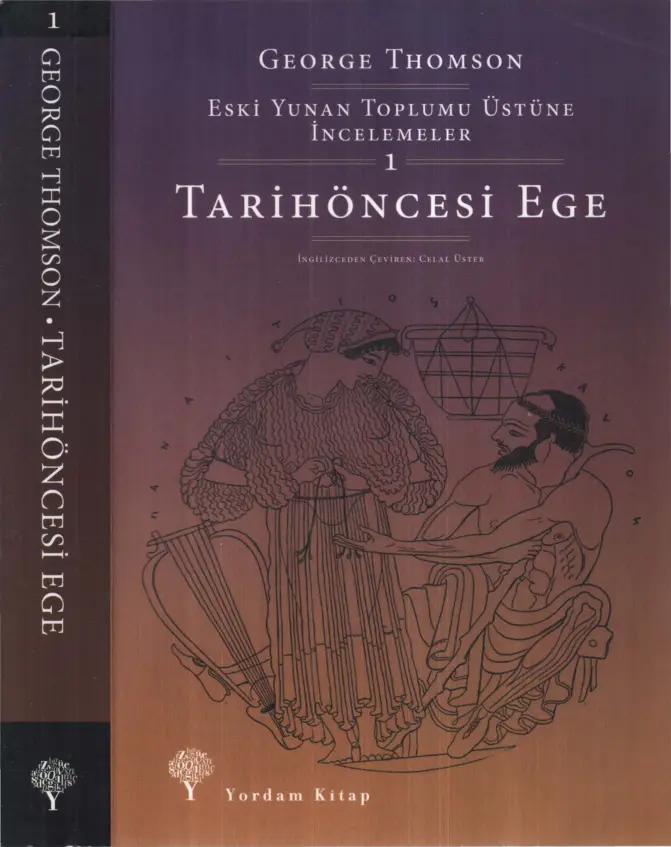 Eski Yunan Toplumu Üstüne İncelemeler Cilt 1: Tarihöncesi Ege PDF – George Thomson