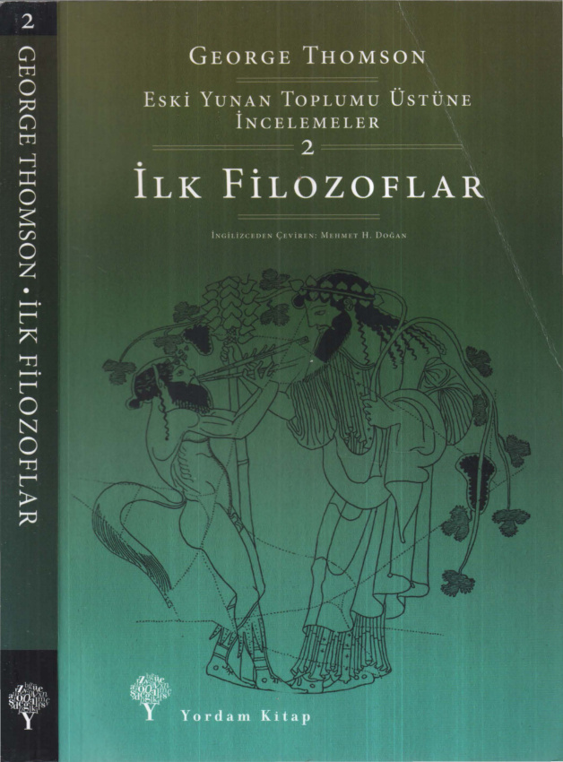 Eski Yunan Toplumu Üstüne İncelemeler Cilt 2: İlk Filozoflar PDF – George Thomson