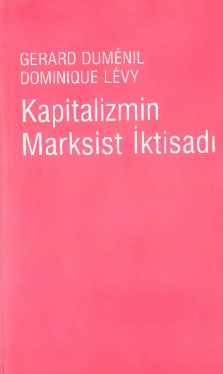 Kapitalizmin Marksist İktisadı PDF – Gerard Dumenil, Dominique Levy