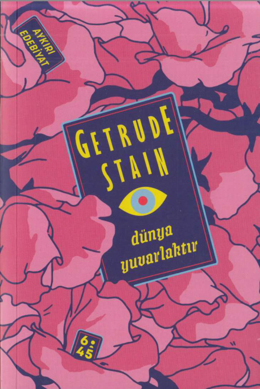 Gertrude Stein Dünya Yuvarlaktır Altı Kırkbeş Yayınları Kitap Kapağı