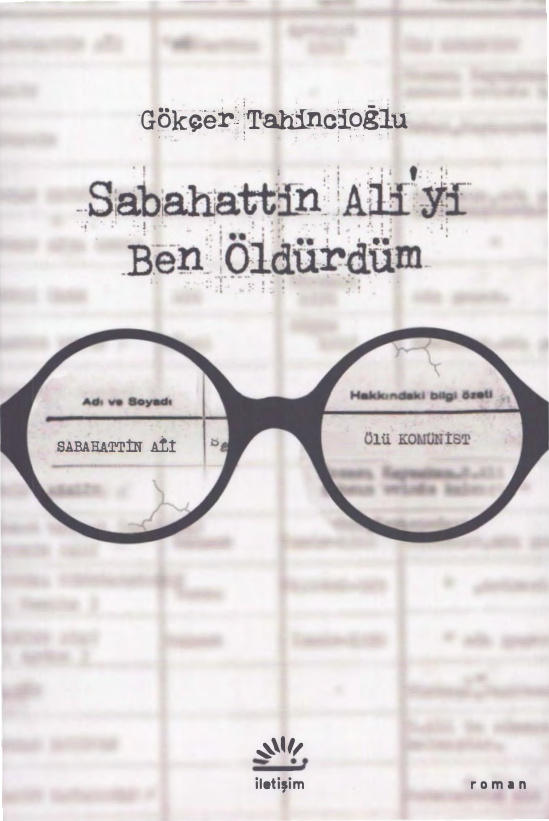 Sabahattin Ali’yi Ben Öldürdüm PDF – Gökçer Tahincioğlu