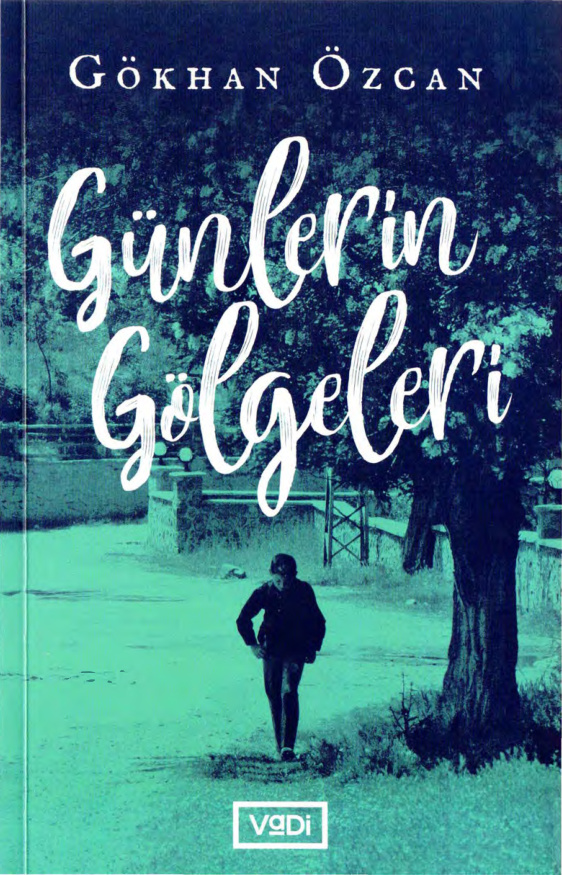 Günlerin Gölgeleri PDF – Gökhan Özcan