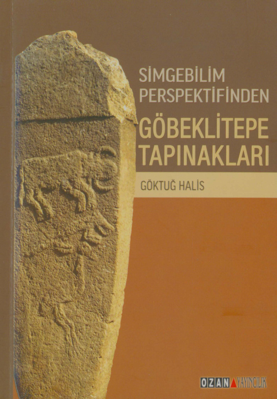 Simgebilim Perspektifinden Göbeklitepe Tapınakları PDF – Göktuğ Halis