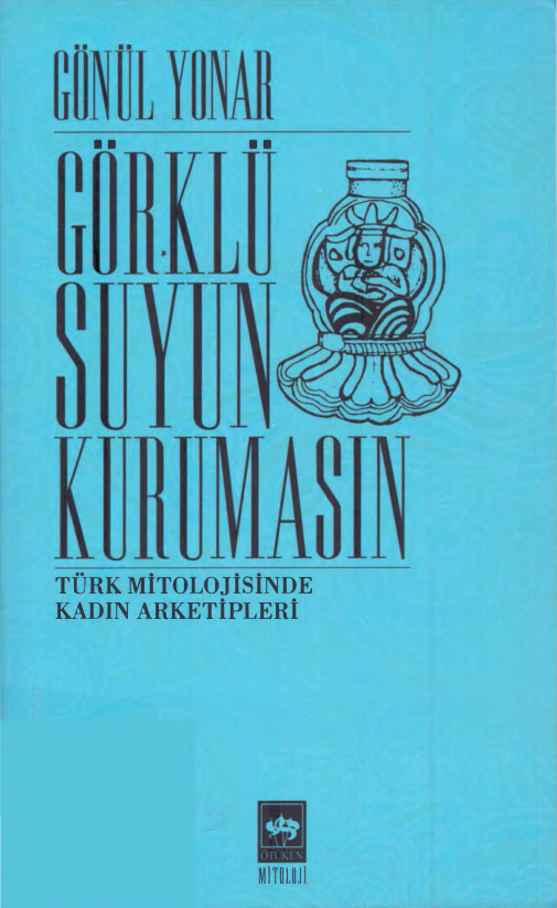 Görklü Suyun Kurumasın PDF – Gönül Yonar