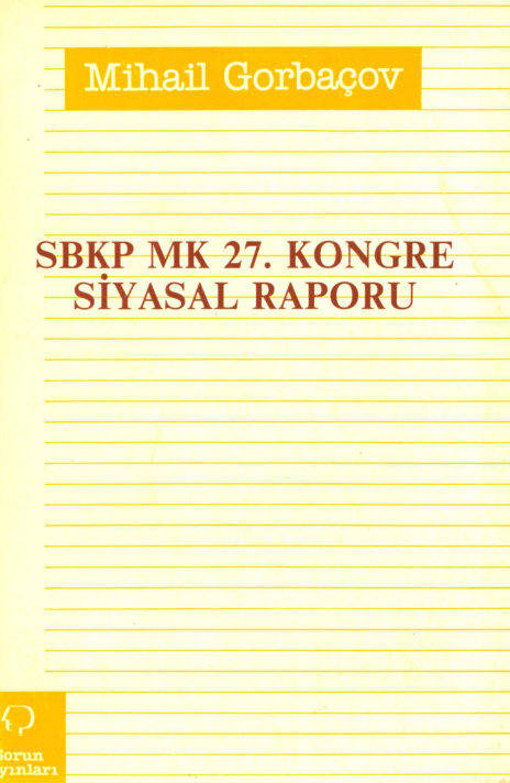 SBKP MK 27. Kongre Siyasal Raporu PDF – Mihail Gorbaçov