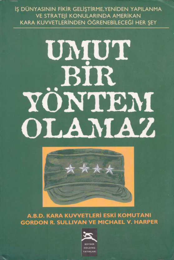 Umut Bir Yöntem Olamaz PDF – Gordon R. Sullivan, Michael V. Harper