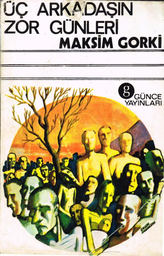 Üç Arkadaşın Zor Günleri PDF – Maksim Gorki
