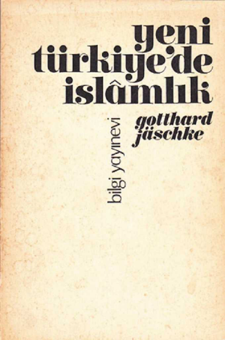 Yeni Türkiyede İslâmlık PDF – Gotthard Jaschke
