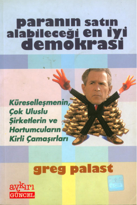 Paranın Satın Alabileceği En İyi Demokrasi (Alternatif) PDF – Greg Palast