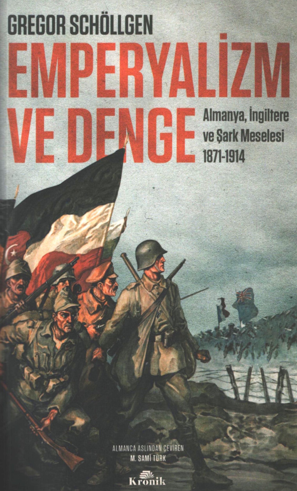 Emperyalizm ve Denge: Almanya, İngiltere ve Şark Meselesi 1871-1914 PDF – Gregor Schöllgen